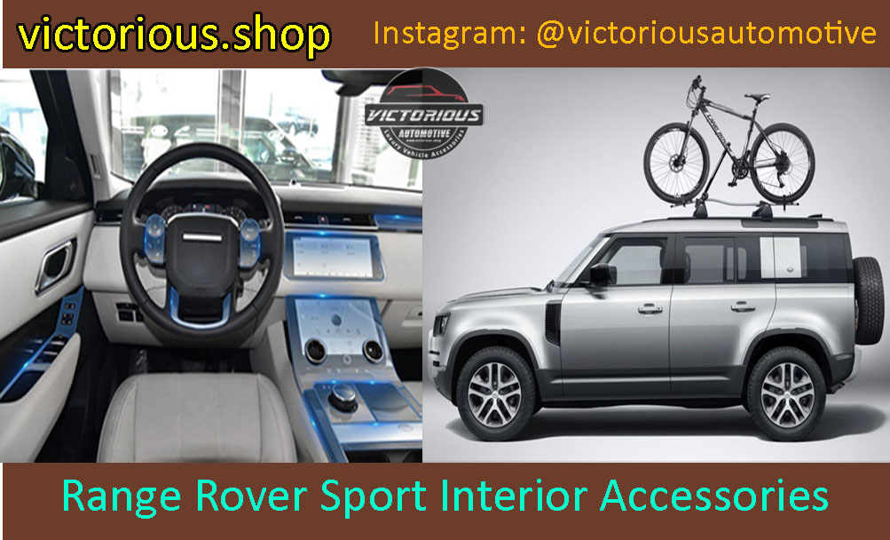 How To Personalize Your Vehicle With Premium Range Rover Sport Interior Accessories