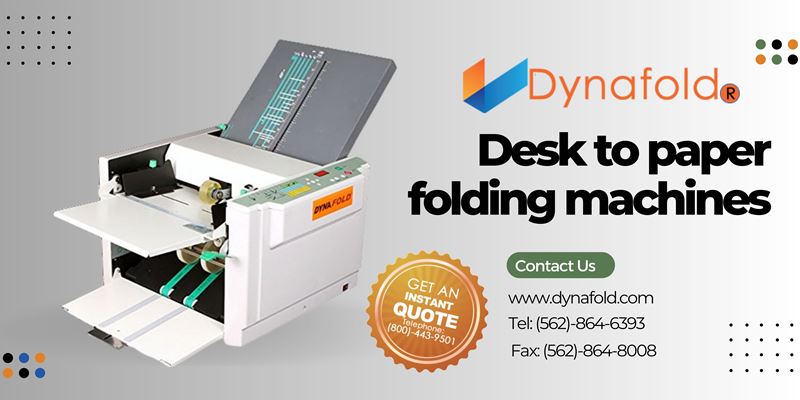 Increase Work Efficiency With Affordable Desk To Paper Folding Machines