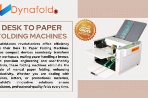 How To Streamline Your Mailroom Operations With Automatic Desk To Paper Folding Machines