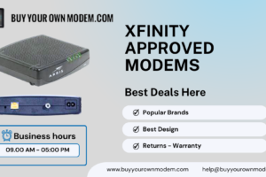 Choosing the right modem for Xfinity triple play a comprehensive guide