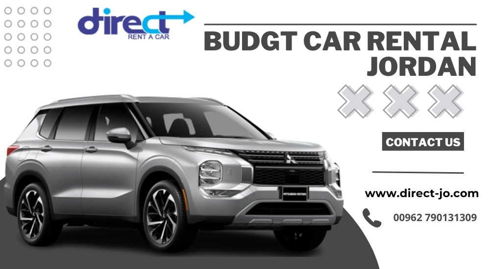 Budget Car Rentals in Jordan: Your Comprehensive Guide to Affordable Travel