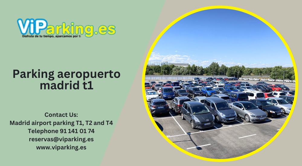 Guía completa del aparcamiento del Aeropuerto de Madrid en la Terminal 1