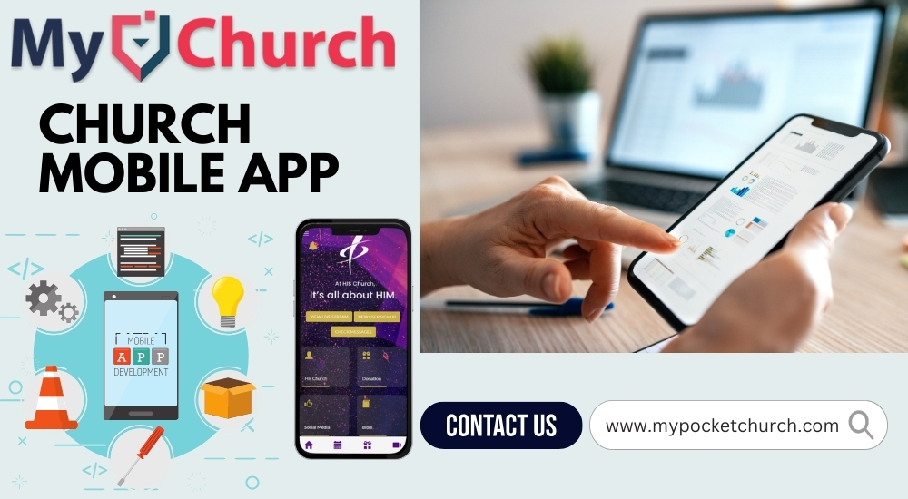 Embracing the Digital Age: The Benefits of a Church Mobile App