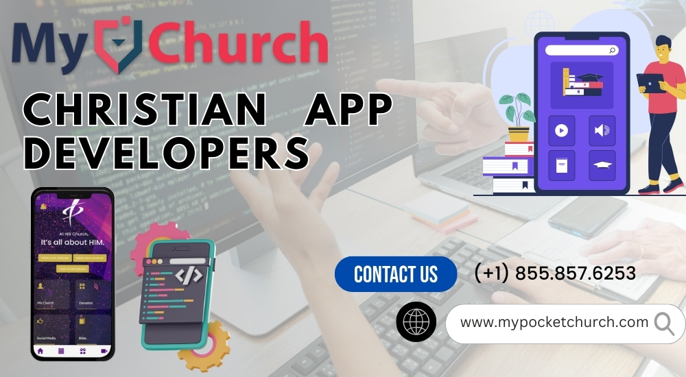 Christian App Developers: Empowering Faith Through Technology