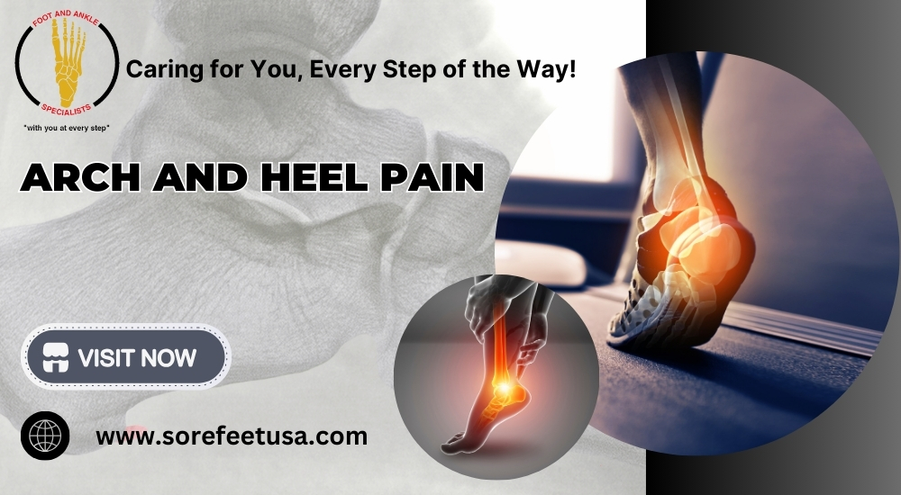 Understanding and Managing Arch and Heel Pain