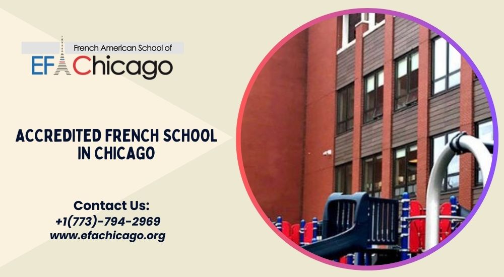 Accredited French school in Chicago a path to excellence