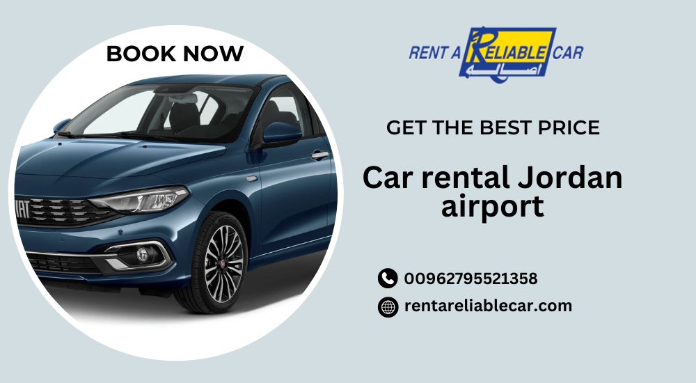 Car Rental at Jordan Airport: Your Comprehensive Guide