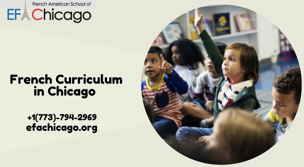 Exploring the French Curriculum in Chicago: A Gateway to Bilingual Education and Cultural Enrichment