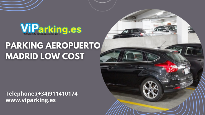 Parking de bajo coste en el aeropuerto de Madrid: guía para ahorrar dinero