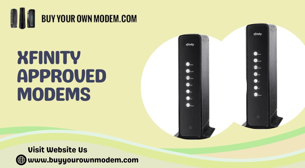 Choosing the Best XFINITY Approved Modems: A Guide to Enhanced Internet Performance