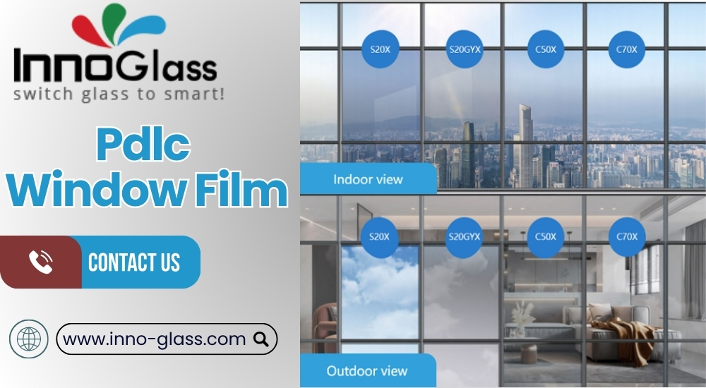 PDLC window film- A versatile & aesthetic option for your property