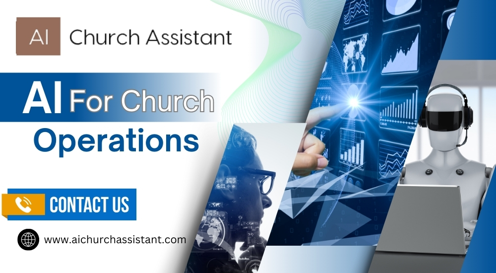 AI for Church Operations: Transforming Worship and Management in the Digital Age