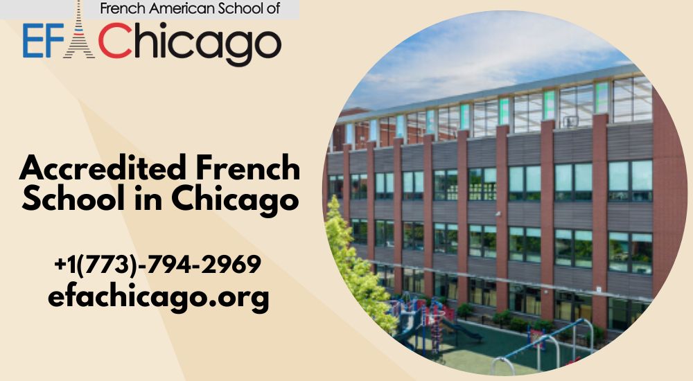 Best Accredited French School in Chicago,Excellence in Bilingual Education