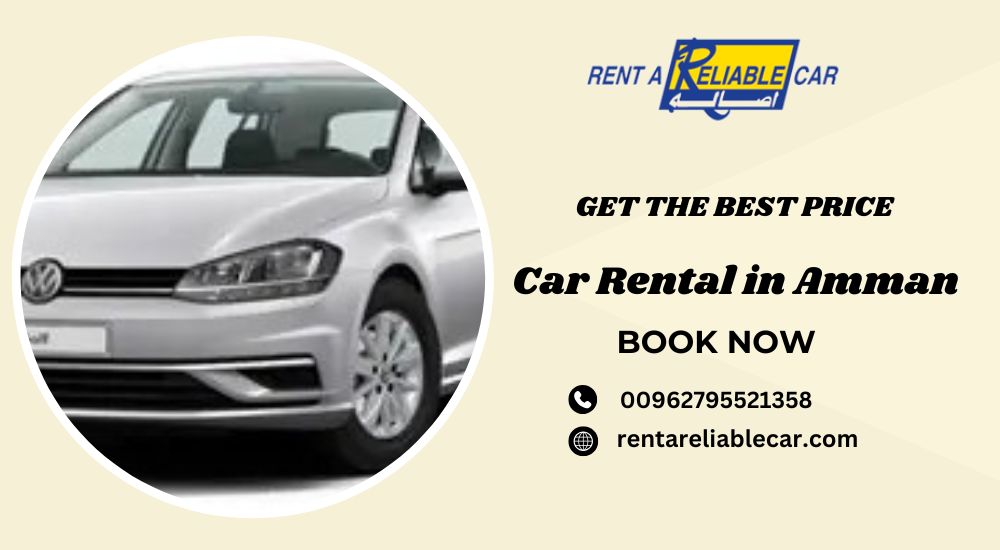 Best Car Rental in Amman: Your Ultimate Guide to Jordan Car Rental